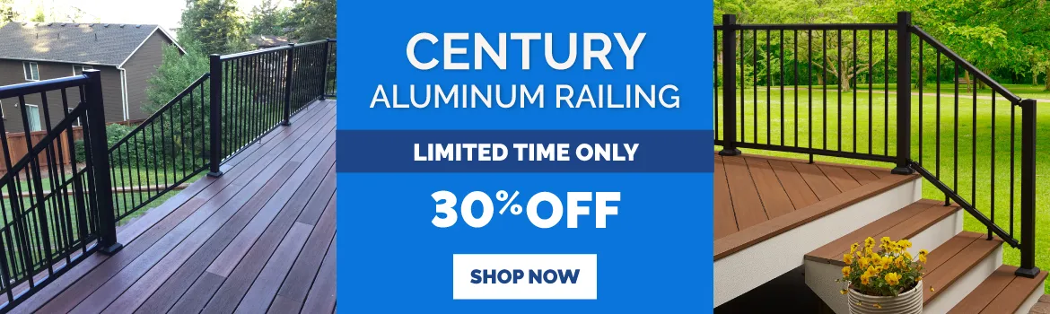 Extend Your Summer Sale - Century Aluminum Railing 30% Off