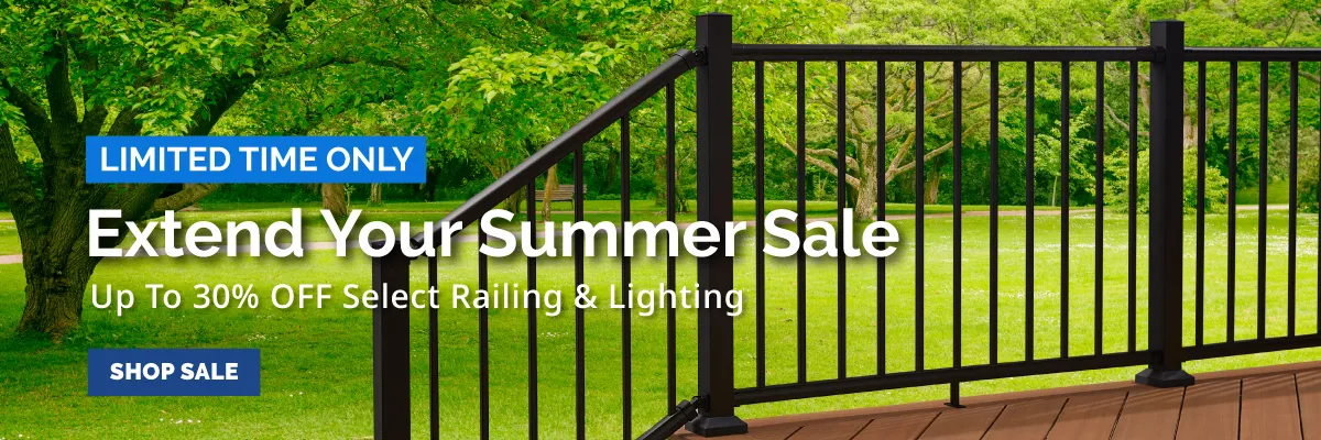 Extend Your Summer with our Sale: Up to 30% Off Select Railing & Lighting